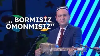 Umidjon Toʻxtasinov ,,Bormisiz omonmisiz'' ko'rsatuvida mehmon bo'ldi to'liq dastur