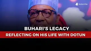 Reflecting on the Life and Legacy of Former President Muhammadu Buhari | With Dotun Oladipo