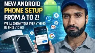New Android Phone First Setup A to Z | Complete Settings After Unboxing (Time, Google, Security)