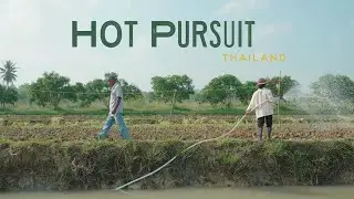 Hot Pursuit - Documentary Production Thailand