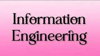 INFORMATION ENGINEERING
