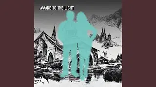 Awake to the Light