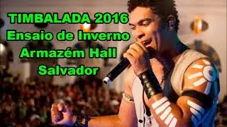 Timbalada 2016 Ensaio de Inverno Armaz&eacute;m Hall Salvador
