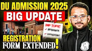 DU Admission Process 2025 | DU Registration Extended Till 9th! Don't Miss Out! | PW