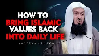 The Step-by-Step Guide to Living True Islam | Mufti Menk