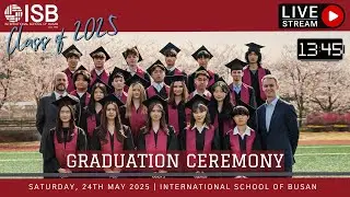 GRADUATION CEREMONY CLASS OF 2025