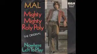 Mal - Mighty Mighty Roly Poly