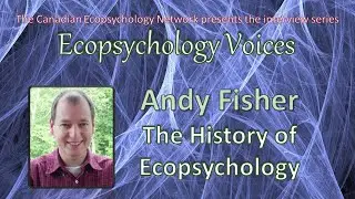 Andy Fisher - The History of Ecopsychology