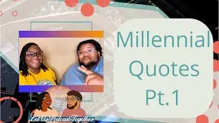 Millennial Quotes Part 1