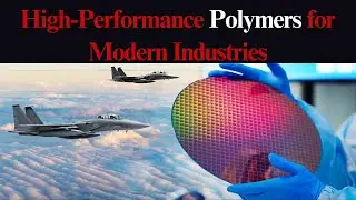 High performance polymers for modern industries