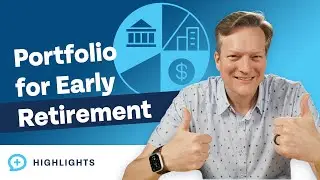 How Should My Diversified Portfolio Look If I Plan to Retire Early?