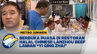 Metro Xinwen - Berbuka Puasa Dengan Mie Tarik Halal Khas Lanzhou