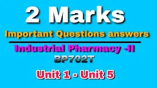 Industrial Pharmacy 2 Most important questions answers 2 marks | BP702T unit wise imp questions #lcp