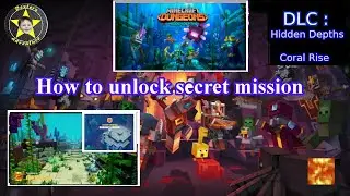 How to unlock secret mission | Hidden Depths: Minecraft Dungeons | DLC | Coral Rise