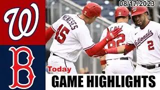 Washington Nationals vs Boston Red Sox FULL HIGHLIGHTS [TODAY] |  August 17, 2023 | MLB 2023
