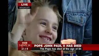 Pope John Paul II Passing - BBC News - 02/04/2005 - 0903pm