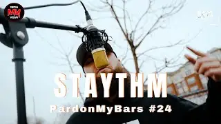 PardonMyBars #24 | Staythm
