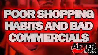 Poor Shopping Habits and Bad Commercials