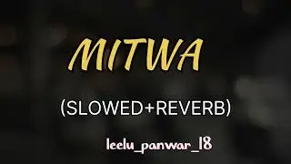 Mitwa New trending lyrics song 
