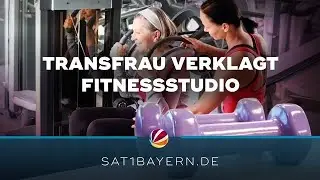 Transfrau verklagt Fitnessstudio: Gericht pr&uuml;ft Vorwurf der Diskriminierung