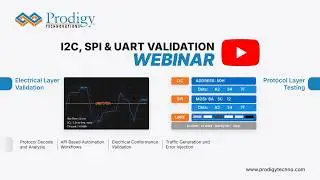 I2C, SPI & UART Validation Webinar | Electrical & Protocol Layer Testing