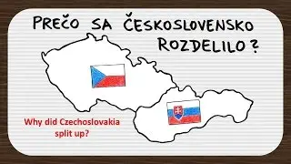 Why did Czechoslovakia split up? (Prečo sa Československo rozdelilo?)