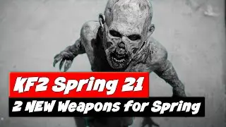 Killing Floor 2 Weapons | 2 NEW Weapons for Spring Update 2021