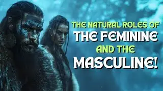 Reclaiming Your Natural Role | Embracing True Femininity and Masculinity