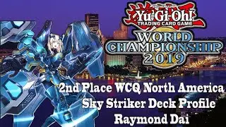 Raymond Dai - 2nd Place NAWCQ Sky Striker Deck Profile
