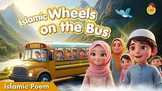 Muslim Wheels on the Bus (islamic version) | Allahu Akbar, Bismillah, Alhamdulillah! |Nursery Rhymes