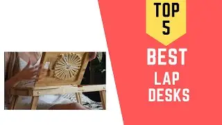 Top 5 Best Lap Desks Reviews 2021
