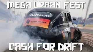 MEGA URBAN FEST/CASH FOR DRIFT