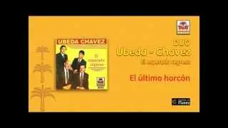 Ubeda & Chávez / El esperado regreso - El último horcón