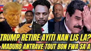 NOUVEL CHO:TRUMP RETIRE HAITI NAN LIS PEYI KI KA ANTRE USA,GUYWEWE FE PEUR SOU DOSYE CAREL LA,MADURO
