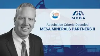 Acquisition Criteria for Mesa Minerals Partners II