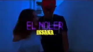 El Noler - Insana (Video)