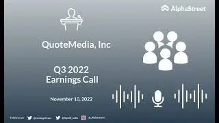 QuoteMedia Inc Q3 2022 Earnings Call