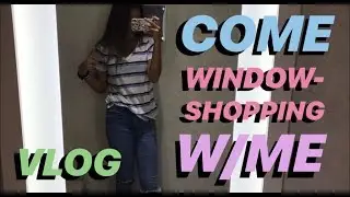 COME WINDOW SHOPPING WITH ME | SING WILLIAMS
