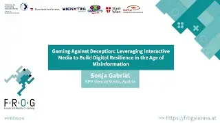 FROG 2024 | Sonja Gabriel | Gaming Against Deception