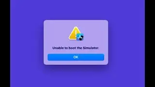 Unable to boot the Simulator | How to fix Unable to boot the Simulator error.