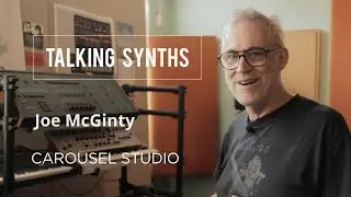Talking Synths with Joe McGinty at Carousel Studio