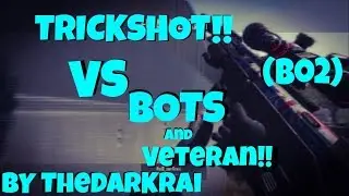 Trickshot VS Bots and Veteran!! 720 Valla Leftovers:( Risp DarKrai