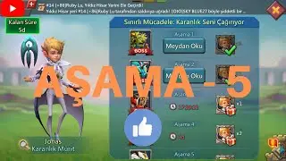 Sınırlı M&uuml;cadele - Karanlık M&uuml;rit - 5.AŞAMA - Lords Mobile