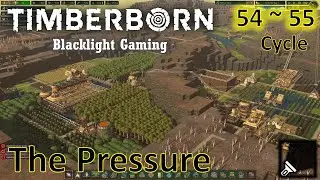 【Timberborn Experimental 1.0】 The Pressure Gameplay Cycle 54 and 55