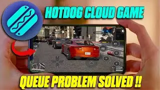 FINALLY SOLVED HOT DOG CLOUD GAME QUEUE PROBLEM || HOT DOG CLOUD GAME QUEUE SOLVED