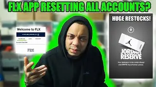 Is FLX App Really Resetting Everyones Account?? BIG Jordan Reserve Restock! THIS CHANGES EVERYTHING!