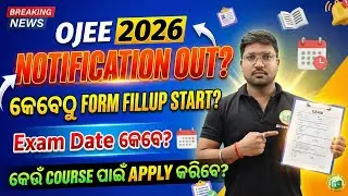 OJEE-2026 || NOTIFICATION OUT || FORM FILLUP DATE ? || EXAM DATE ? || #bidyasagarclasses #ojee2026