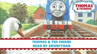 Thomas & The Swans - Read by SmurfyDan | Thomas & Friends | Storytime for Kids