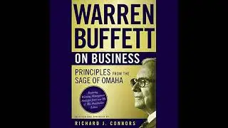 Warren Buffett on Business: Principles from the Sage of Omaha by Richard J. Connors | Full Audiobook