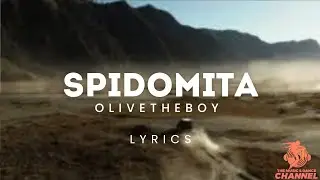 Olivetheboy - Spidomita (lyrics)